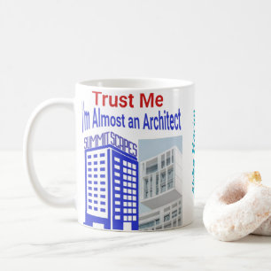 Lita på mig, jag är nästan arkitekt Mugg