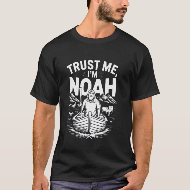 Lita på mig, jag är Noah T Shirt (Framsida)