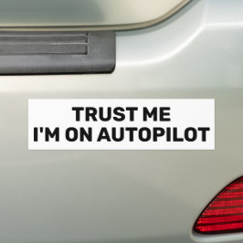 Lita på mig - jag är på AutoPilot™-stötfångare Bildekal