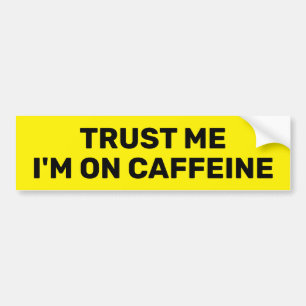 Lita på mig - jag är på Koffein™ Bumperdekal Bildekal