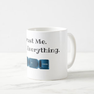 Lita på mig, jag Ctrl allt roligt Tech T-Shirt Kaffemugg