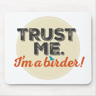 Lita på mig. Mig förmiddag en Birder! Emblem Musmatta