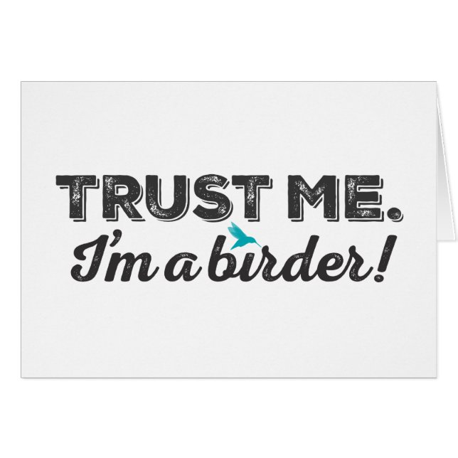 Lita på mig. Mig förmiddag en Birder! OBS Kort (Framsidan Horizontal)