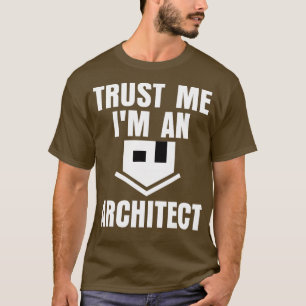 Lita på mig om en arkitektonisk arkitekturkammare t shirt