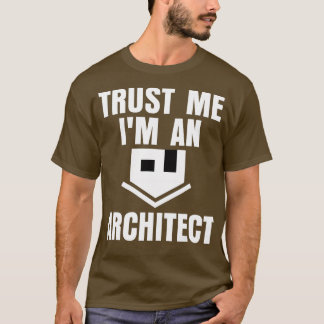 Lita på mig om en arkitektonisk arkitekturkammare t shirt