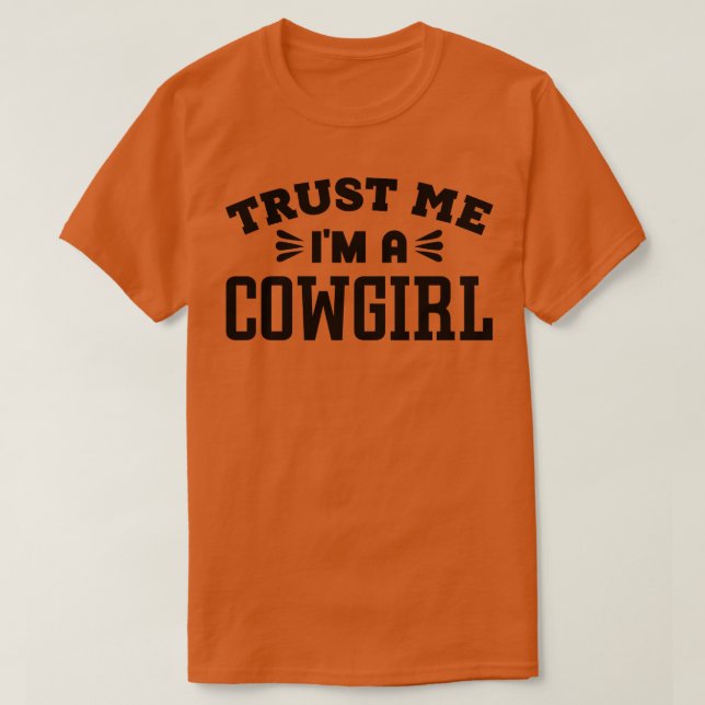 Lita på mig om en Cowgirl 1 T Shirt (Design framsida)