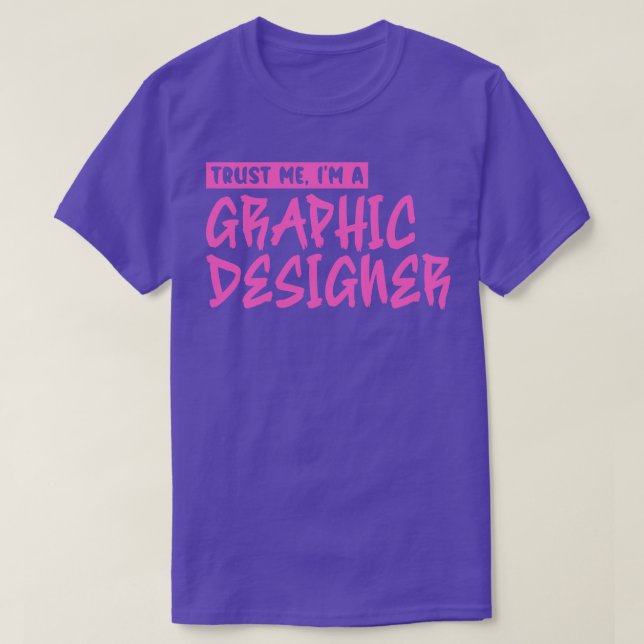 Lita på mig om en grafikdesigner 3 t shirt (Design framsida)