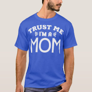 Lita på mig om en Mamma T Shirt