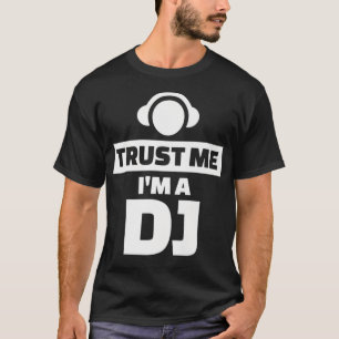 Lita på mig om jag är en DJ Premium T Shirt