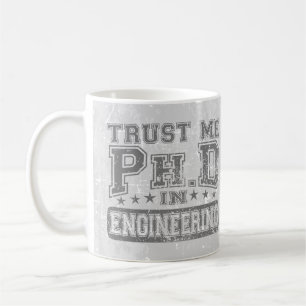 Lita på mig Ph.D, i att iscensätta Kaffemugg