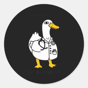 Lita på mig, rolig, jag är en Ducktor - Doktors ut Runt Klistermärke