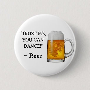 Lita på mig som du kan dansa, alkoholhumor knäpp knapp