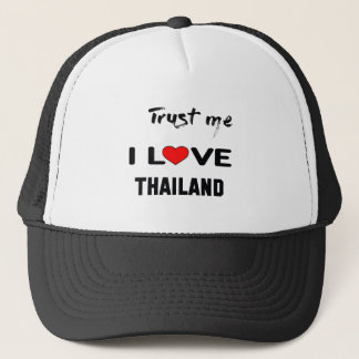 Lita på mig som jag älskar Thailand. Truckerkeps