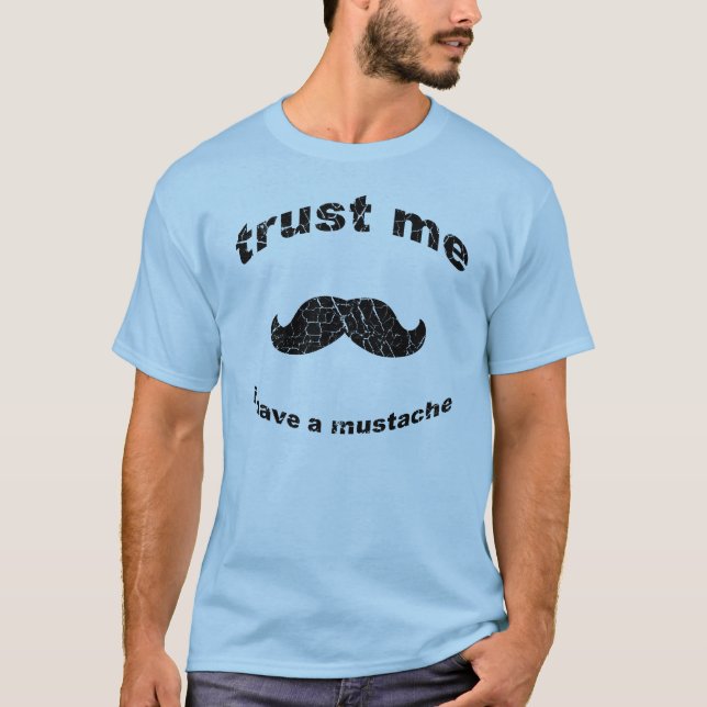 Lita på mig som jag har en mustasch t-shirt (Framsida)