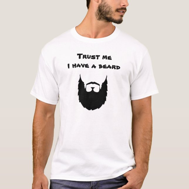 Lita på mig som jag har ett skägg t-shirt (Framsida)