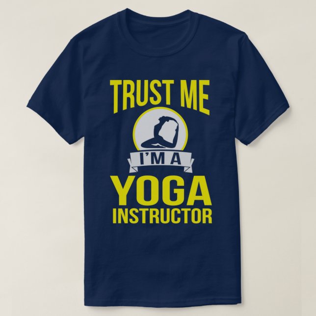 Lita på mig Yoga Instruktör Lärartränare Fitness W T Shirt (Design framsida)