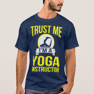 Lita på mig Yoga Instruktör Lärartränare Fitness W T Shirt