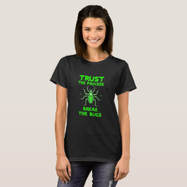 Lita på processen - knäck bugsen t shirt