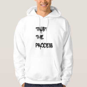 Lita på processen motiverande streetwear-citat hoodie