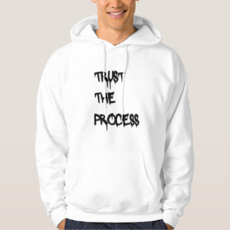 Lita på processen motiverande streetwear-citat hoodie