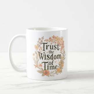 Lita på tidens visdom Inspirerande Kaffemugg