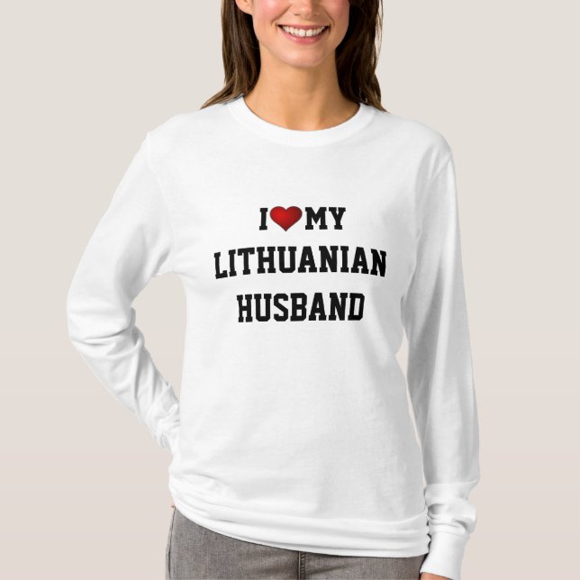 LITAUEN: I KÄRLEK MY LITHUANIAN MAKE TEE SHIRT (Framsida)