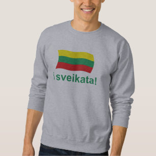 Litauisk I-sveikata! (Jubel!) Sweatshirt