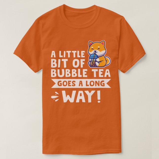 Lite bubbelte går till Bubble tea Merch 9 T Shirt (Design framsida)