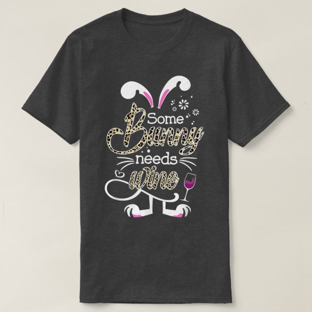 Lite Bunny Needs Vin Funny Påsk Rabbit Vår  T Shirt (Design framsida)