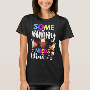 Lite Bunny Needs Vin Rabbit Basket Stuffer Lycklig T Shirt
