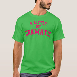 Lite dramatisk t shirt