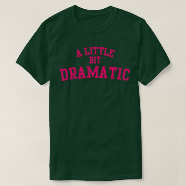 Lite dramatisk t shirt (Design framsida)
