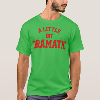 Lite dramatisk t shirt