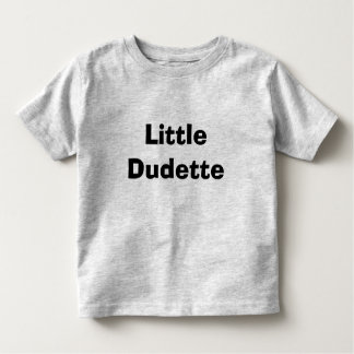Lite Dudette T-shirt