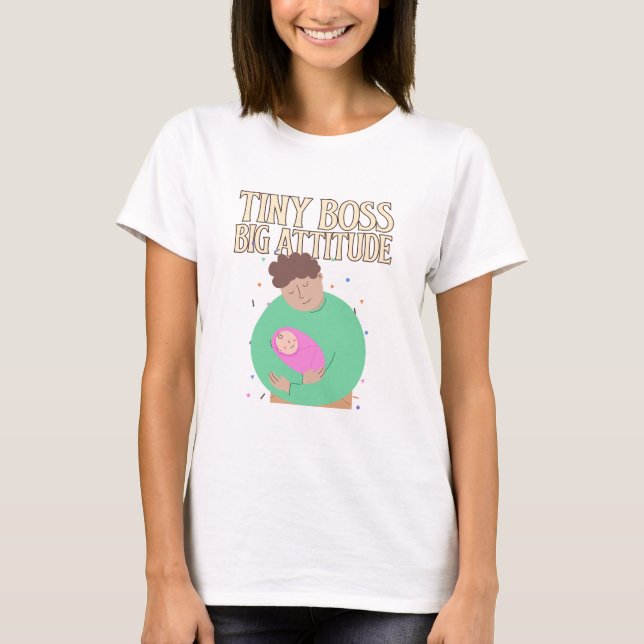 Liten Boss, Stor Attityd Fantastisk Föräldraskap T Shirt (Framsida)
