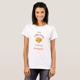 Liten kalkon Mamma Att Vara T-Shirt