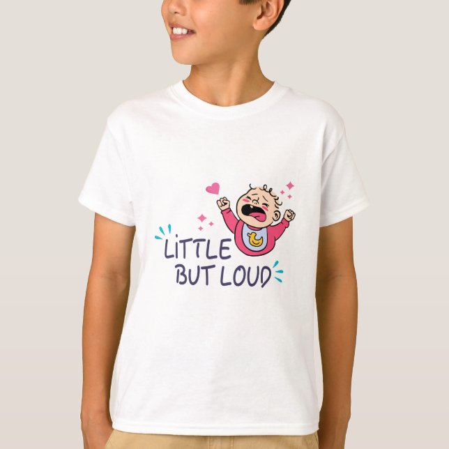 Liten men högljudd t shirt (Framsida)
