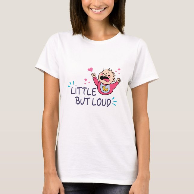 Liten men högljudd t shirt (Framsida)