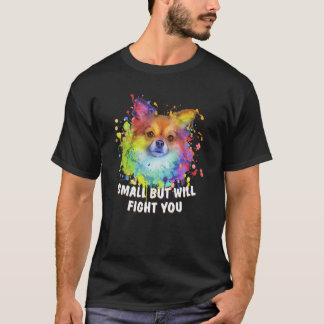 Liten men kommer att bekämpa dig Chihuahua Humor C T Shirt