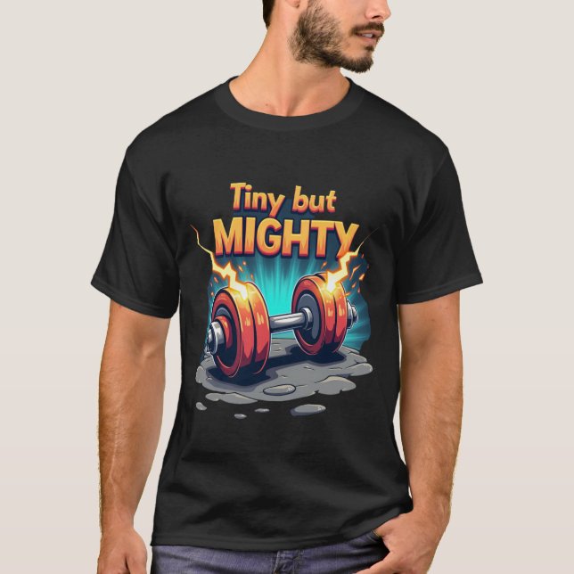Liten men mäktig | Explosiv Blixt Hantel T Shirt (Framsida)