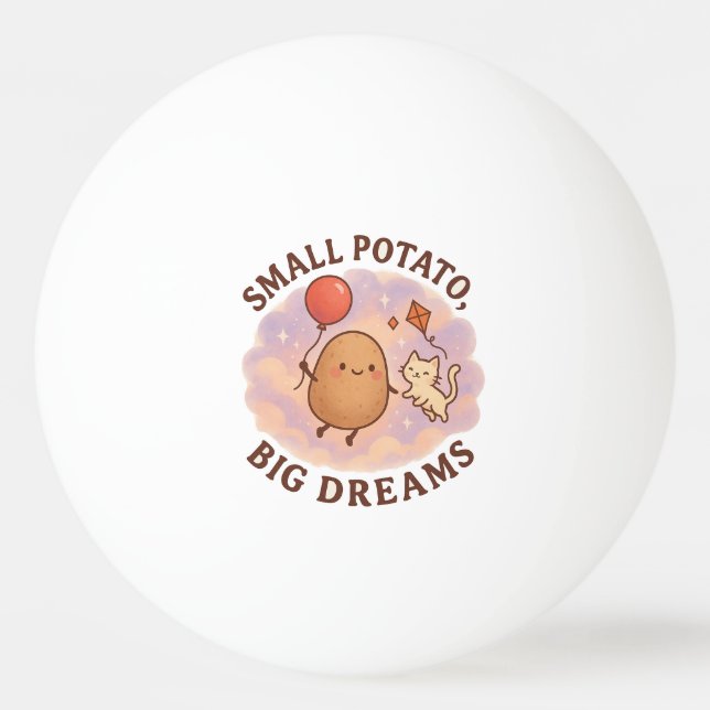 Liten Potatis Stora Drömmar – Sött Motivational Pingisboll (Framsidan)