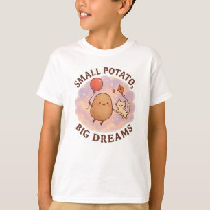 Liten Potatis Stora Drömmar – Sött Motivational T Shirt