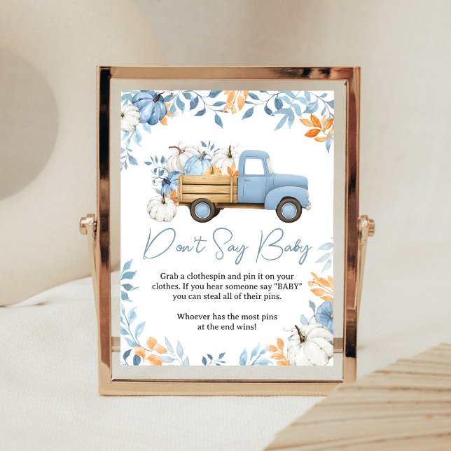 Liten Pumpa Blå Lastbil Säga Inte Baby Skylt (Boy Pumpkin Truck Fall Baby Shower Don't Say Baby Sign)
