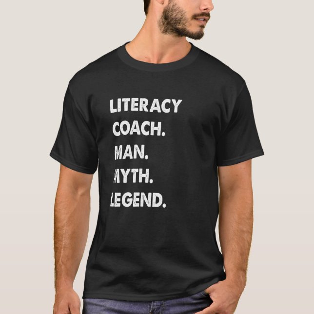 Literacy Coach Man Myth Legend T Shirt (Framsida)