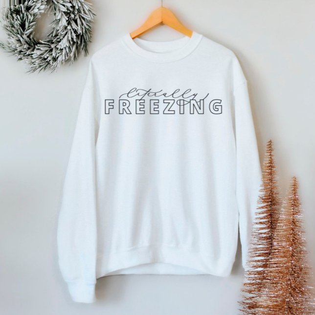 Literalt Frysande fin Winter Sweatshirt T Shirt (Skapare uppladdad)
