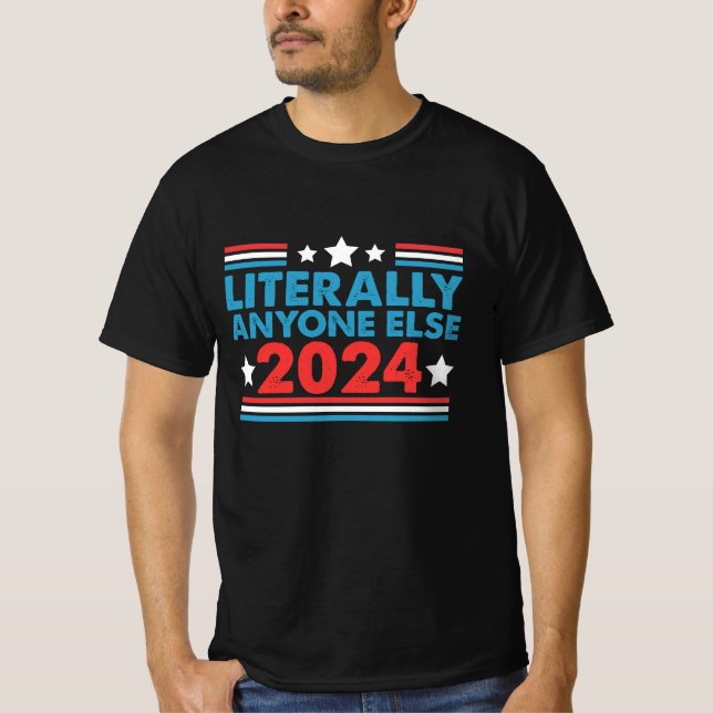 Literalt vem som helst under 2024 President USA Va T Shirt (Framsida)