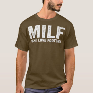 Litet MILF-fotbollspelare MILF Man I Kärlek Footgo T Shirt