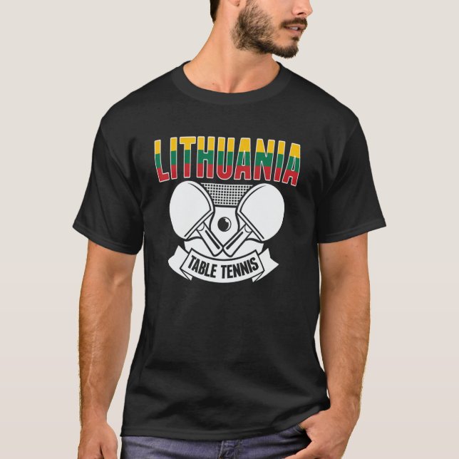 Lithuania Ping Pong  Lithuanian Table Tennis Suppo T Shirt (Framsida)