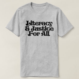 Litteratur och rättvisa för alla t shirt