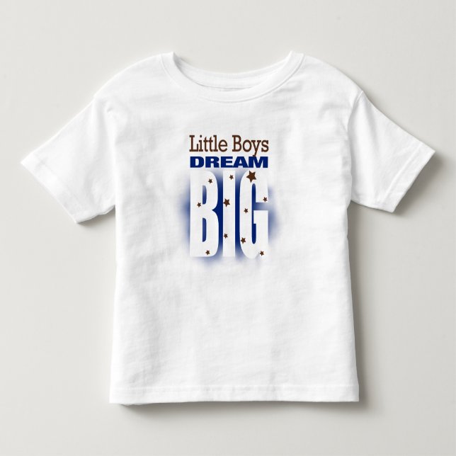 Little Boys Dream Big Tee (Framsida)